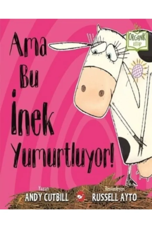 Beyaz Balina Yayınları EG-9786051884394 Ama Bu Inek Yumurtluyor! Ciltli Andy Cutbill Samed Behrengi