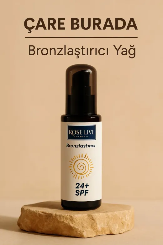 Çare Burada roselivebronzyağ Roselive - Bronzlaştırıcı Yağ 100 Ml (24+ Spf)