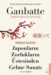 Diğer 130376637 Japonların Zorlukların Üstesinden Gelme Sanatı - Ganbatte: Yapabileceğinin En İyisini Yap