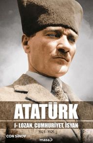 Diğer 131853737 Atatürk I - Lozan, Cumhuriyet, İsyan - Huvj-751375