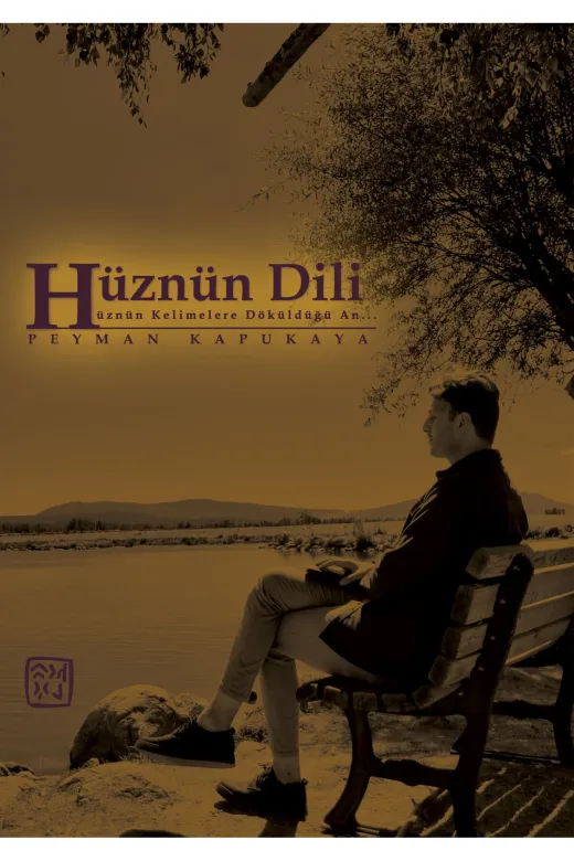 Kutlu Yayınevi 978-625-5663-66-5 Hüznün Dili - Hüznün Kelimelere Döküldüğü An - Peyman Kapukaya