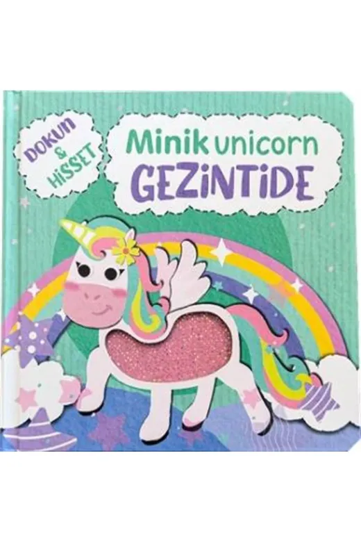 Net Turistik Yayınları 9786051246307 Dokun Hisset - Minik Unicorn Gezintide Ömer Canbir Kitabı 12 Sayfa Net Çocuk Yayınları