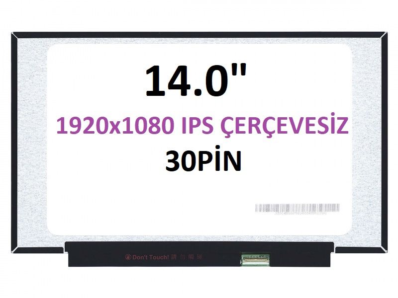 NV140FHM-N4H 14’’ Ekran 30 Pin Slim Led Panel IPS 1080p