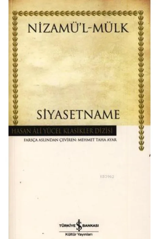 TÜRKİYE İŞ BANKASI KÜLTÜR YAYINLARI 180010 Siyasetname
