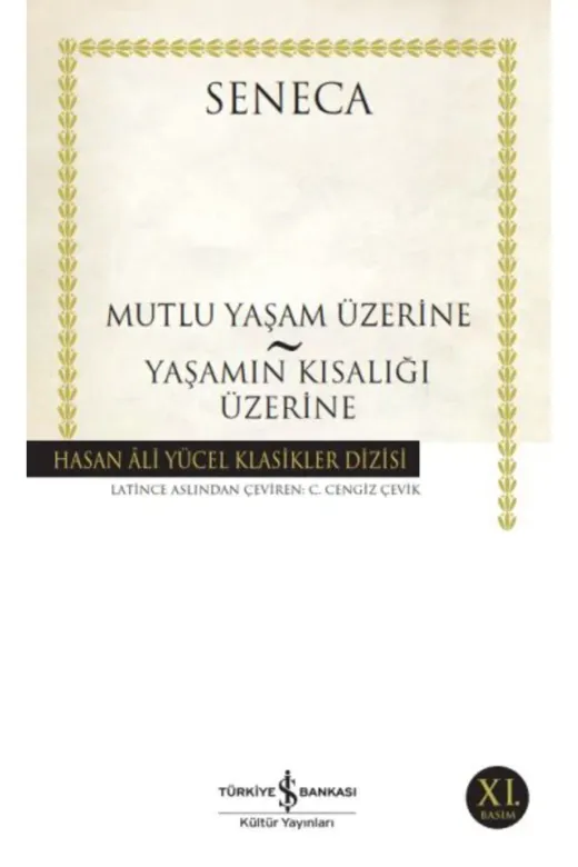 TÜRKİYE İŞ BANKASI KÜLTÜR YAYINLARI 4025064206275 Mutluluk Yaşam Üzerine - Yaşamın Kısalığı Üzerine - Hasan Ali Yücel Klasikleri