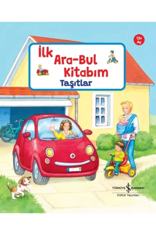 TÜRKİYE İŞ BANKASI KÜLTÜR YAYINLARI 9786253841331 Taşıtlar- İlk Ara Bul Kitabım