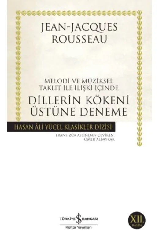 TÜRKİYE İŞ BANKASI KÜLTÜR YAYINLARI 9789944881265 Dillerin Kökeni Üstüne Deneme - Hasan Ali Yücel Klasikleri