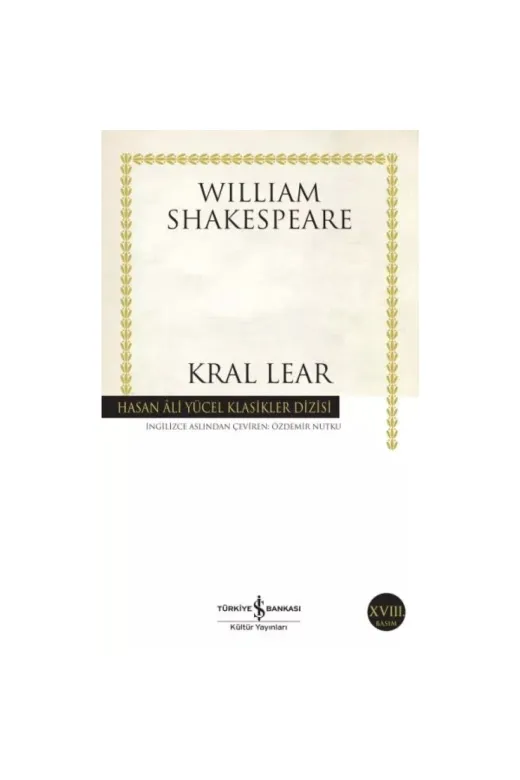 TÜRKİYE İŞ BANKASI KÜLTÜR YAYINLARI P180492S8647123 Kral Lear - Hasan Ali Yücel Klasikleri - William Shakespeare