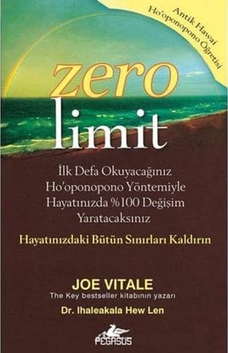 Akaşa Yayınları 131556360 Zero Limit: İlk Defa Okuyacağınız Ho&apos Oponopono Yöntemiyle Hayatınızda %100 Değişim Yaratacaksınız