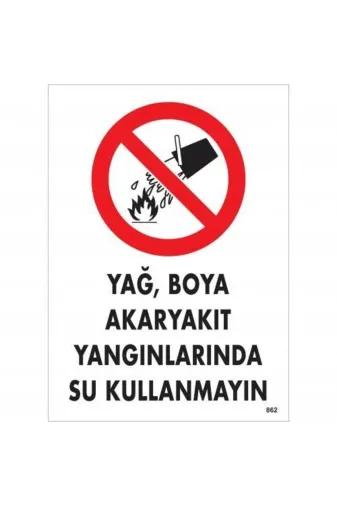 BilfolD SDTA-286606 Yağ Boya Akaryakıt Yağlarında Su Kullanmayın Uyarı Levhası 25X35 Kod:862
