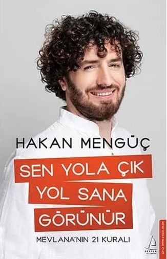 Diğer 130377020 Sen Yola Çık Yol Sana Görünür: Mevlana Nın 21 Kuralı