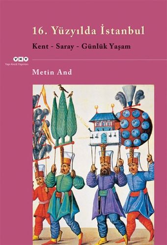Diğer 131851290 16. Yüzyılda İstanbul - Kent-Saray-Günlük Yaşam - Huvj-762588