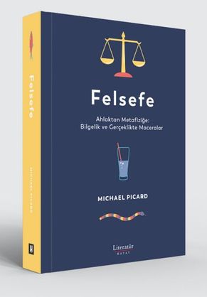 Felsefe - Ahlaktan Metafiziğe: Bielik ve Gerçeklikte Maceralar
