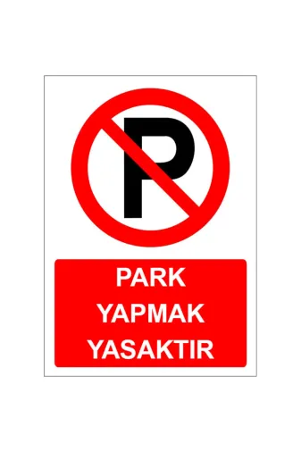 İlgi Trafik PL-156-NP-50X75CM-1.5MM Park Yapmak Yasaktır Levhası Park Yapılmaz Tabelası İşareti Anlamı 50X75Cm Galvaniz Sac 1.5Mm