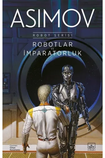İthaki Yayınları 9786258401028 Lisinya218 Robotlar Ve İmparatorluk - Robot Serisi 4. Kitap