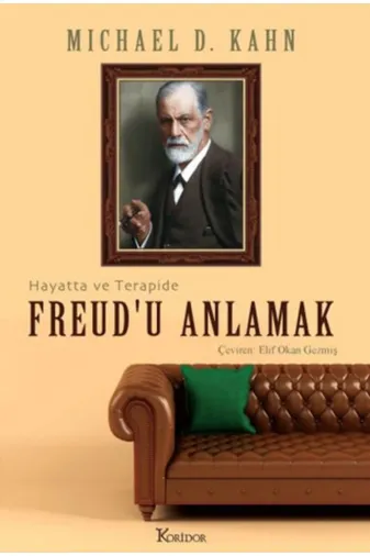 Koridor Yayıncılık TYC3E84DA41BA490DEE7FE800 Freud’U Anlamak: Hayatta Ve Terapide