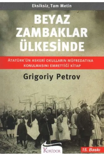 Koridor Yayıncılık TYC4ECF7CEBA45CFAE7215900 Beyaz Zambaklar Ülkesinde