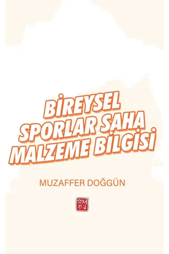 Kutlu Yayınevi 978-625-6026-88-9 Bireysel Sporlar Saha Malzeme Bilgisi - Muzaffer Doğgün
