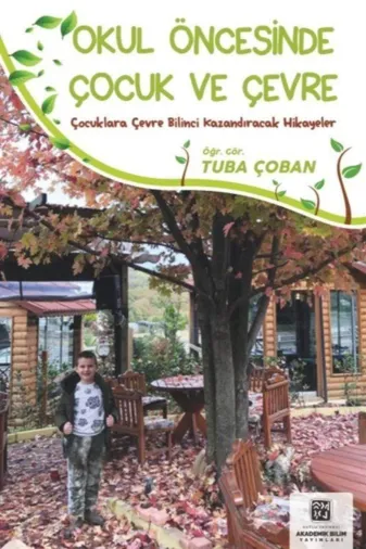 Kutlu Yayınevi 9786257485890 Okul Öncesinde Çocuk Ve Çevre - Çocuklara Çevre Bilinci