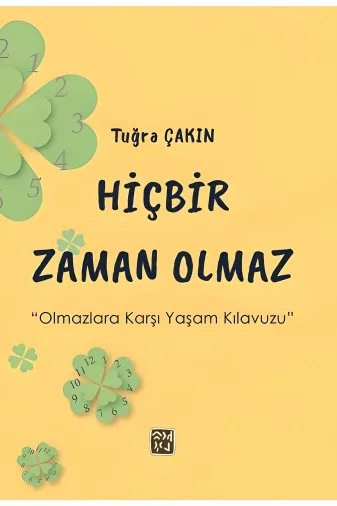 Kutlu Yayınevi 9786258389845 Hiçbir Zaman Olmaz - Tuğra Çakın