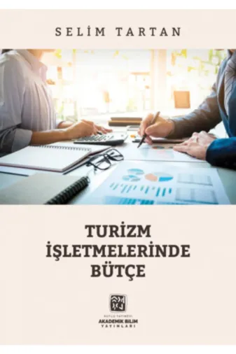 Kutlu Yayınevi TYC00435227074 Turizm Işletmelerinde Bütçe - Selim Tartan