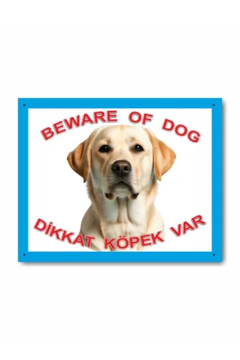 Makri kopeklabrador Labrador Retriever Dikkat Köpek Var Levhası Beware Of Dog
