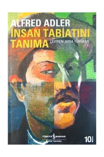 TÜRKİYE İŞ BANKASI KÜLTÜR YAYINLARI 143414 İnsan Tabiatını Tanıma / İş Bankası Kültür Yayınları / Alfred Adler
