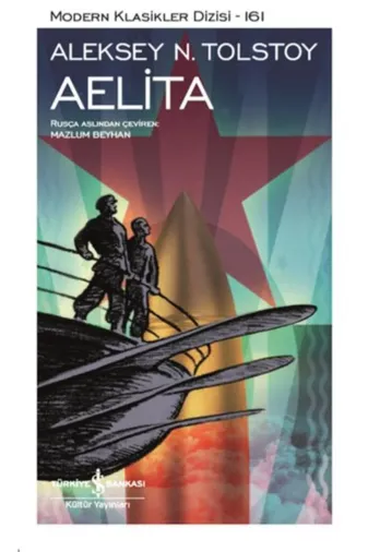 TÜRKİYE İŞ BANKASI KÜLTÜR YAYINLARI 389786254053368 Aelita - Modern Klasikler Dizisi (Ciltli)