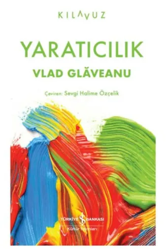 TÜRKİYE İŞ BANKASI KÜLTÜR YAYINLARI 9786253841119 Yaratıcılık
