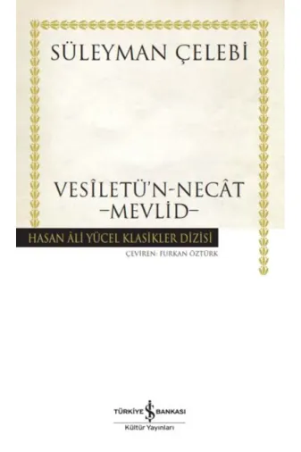 TÜRKİYE İŞ BANKASI KÜLTÜR YAYINLARI KT29786254053146 Vesiletü'n-Necat - Mevlid - Hasan Ali Yücel Klasikleri