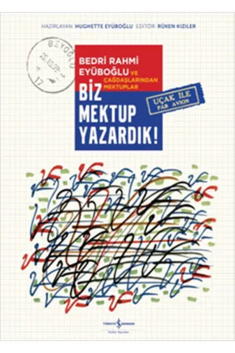 TÜRKİYE İŞ BANKASI KÜLTÜR YAYINLARI MDA-A9786053324492 Biz Mektup Yazardık!