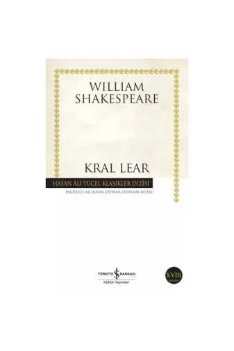 TÜRKİYE İŞ BANKASI KÜLTÜR YAYINLARI P180492S8647123 Kral Lear - Hasan Ali Yücel Klasikleri - William Shakespeare