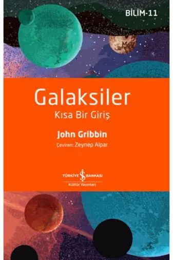 TÜRKİYE İŞ BANKASI KÜLTÜR YAYINLARI P88180S5877 Galaksiler - Kısa Bir Giriş
