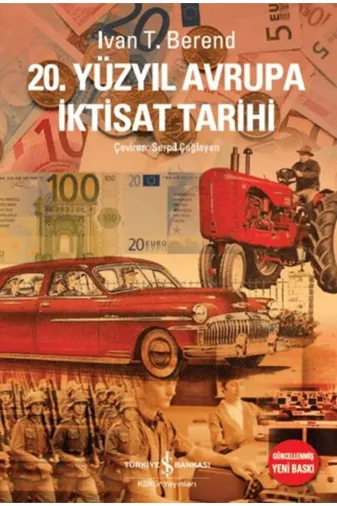 TÜRKİYE İŞ BANKASI KÜLTÜR YAYINLARI TYC14D7362308CE1F337D9700 20. Yüzyıl Avrupa İktisat Tarihi