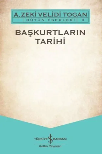 TÜRKİYE İŞ BANKASI KÜLTÜR YAYINLARI TYCD2959B64E8D72ABCA45000 Başkurtların Tarihi